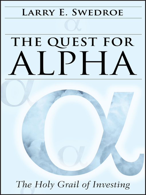 Title details for The Quest for Alpha by Larry E. Swedroe - Available